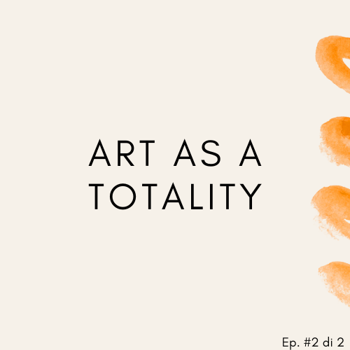 ART AS A TOTALITY